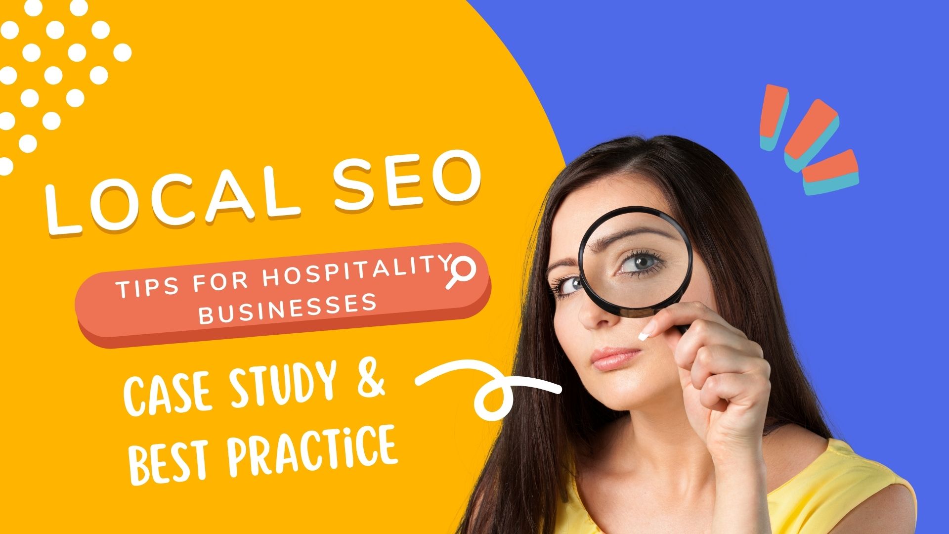 Local SEO Tips for Hospitality Businesses: Case Study & Best Practice